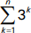 the summation as k goes from 1 to n of 3 to the k power